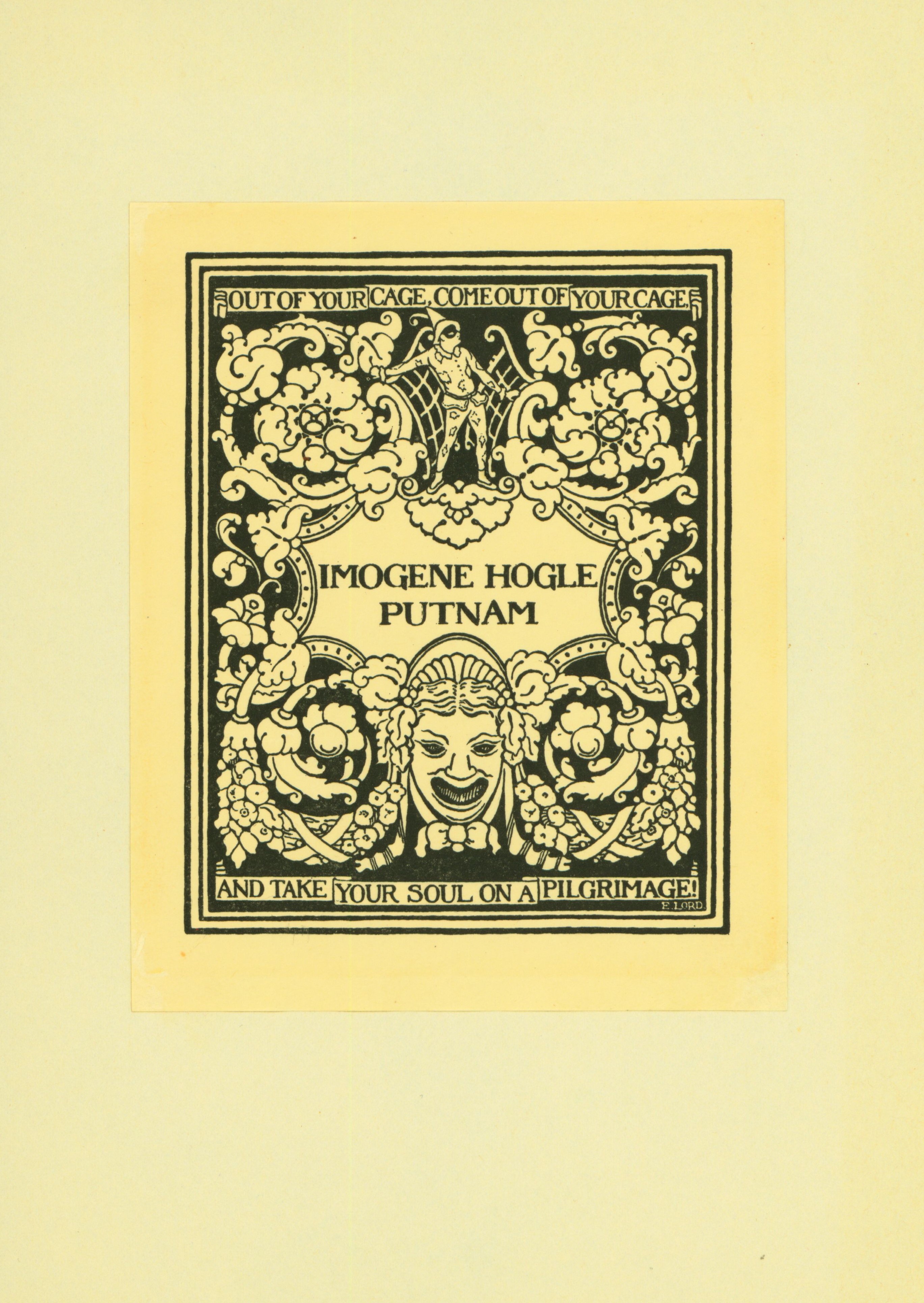 Scan of bookplate made for Imogene Hogle Putnam. Text on bookmark: "Come out of your cage, come out of your cage. And take your soul on a pilgrimage."